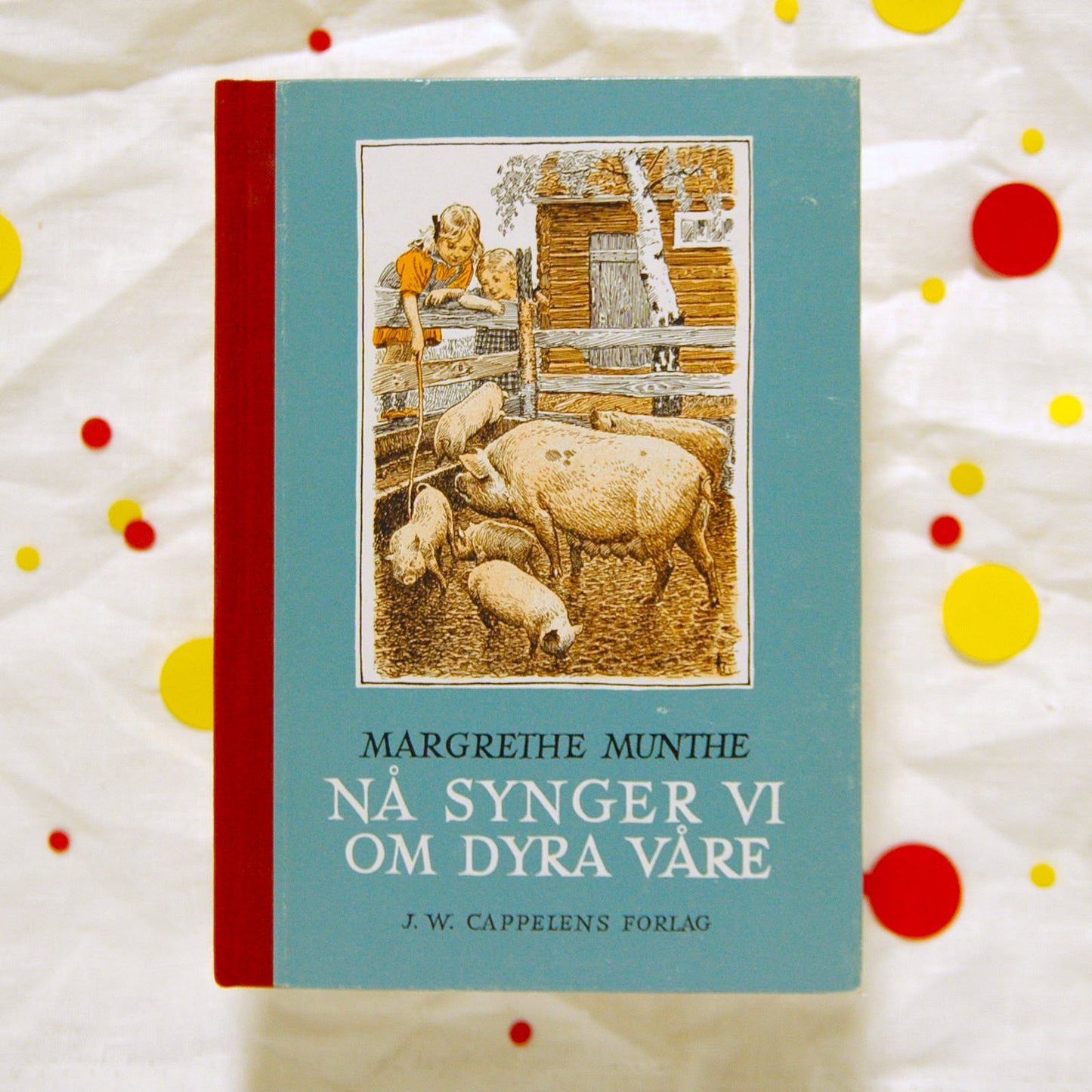 Nå synger vi om dyra våre av Margrethe Munthe