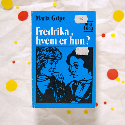 Fredrika, hvem er hun? av Maria Gripe