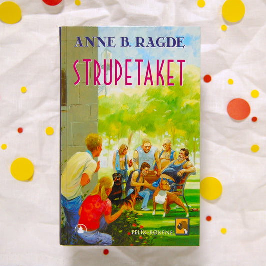 Strupetaket av Anne B. Ragde