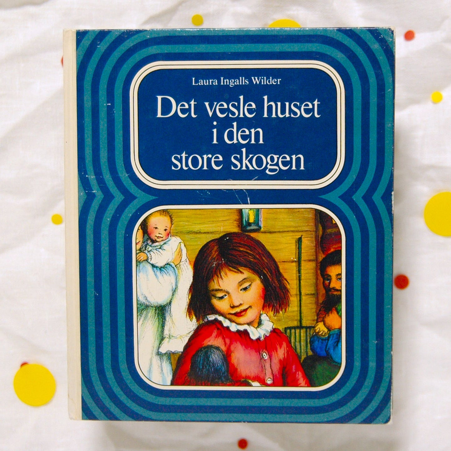 Det vesle huset i den store skogen av Laura Ingalls Wilder