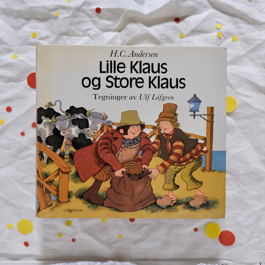 Lille Klaus og Store Klaus av H.C.Andersen og Ulf Löfgren
