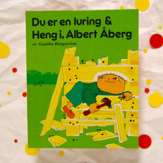 Du er en luring og Heng i, Albert Åberg