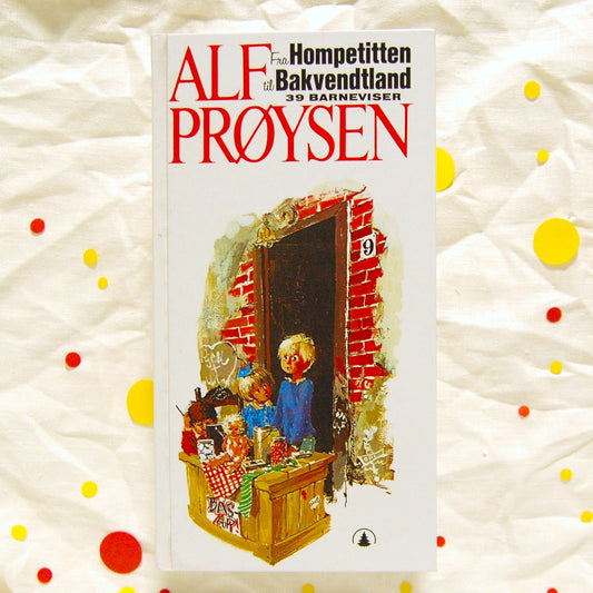 Fra Hompetitten til Bakvendtland : 39 barneviser av Alf Prøysen