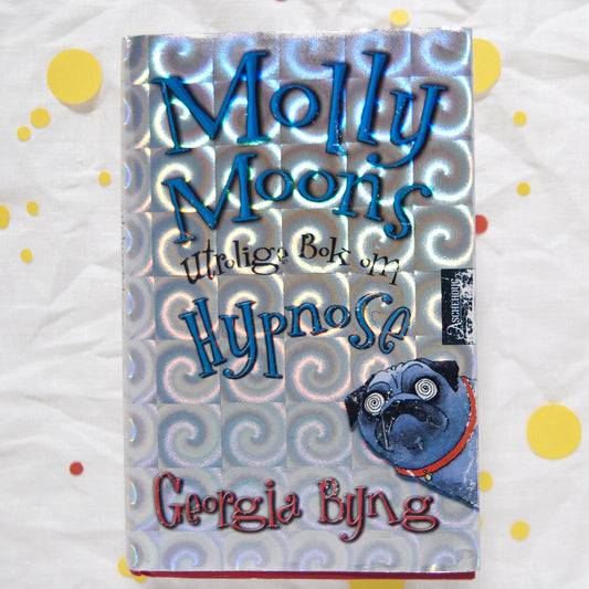 Molly Moons utrolige bok om hypnose (Molly Moon, #1)