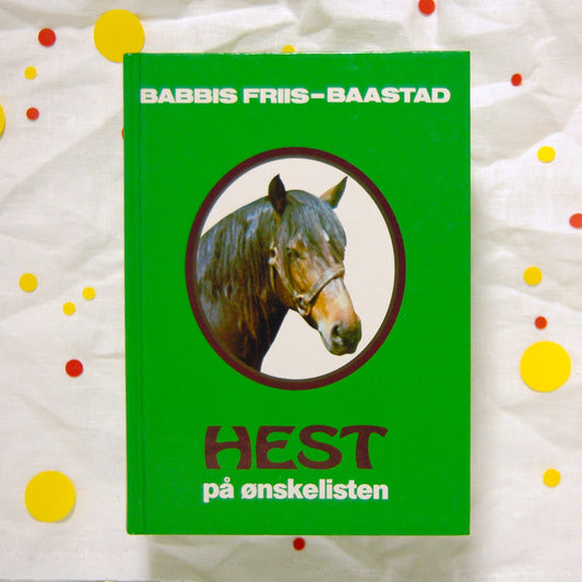 Hest på ønskelisten av Babbis Friis-Baastad