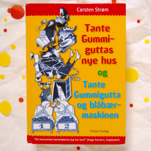Tante gummiguttas nye hus + og blåbærmaskinen av Carsten Strøm