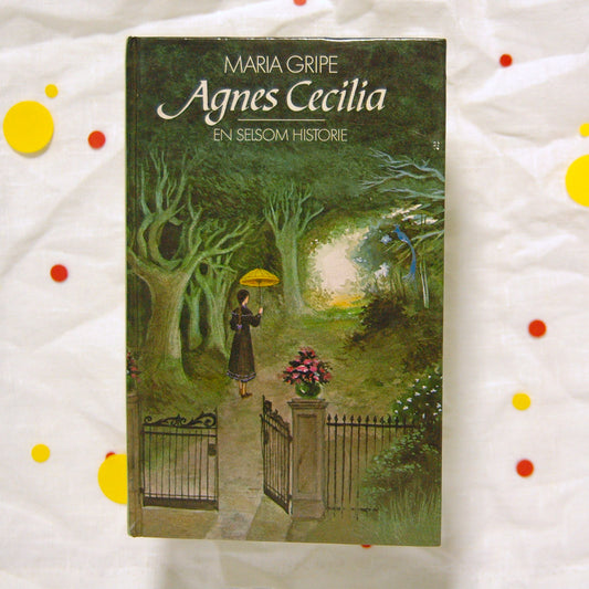 Agnes Cecilia - en selsom historie av Maria Gripe