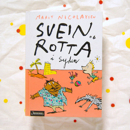 Svein og Rotta i syden av Marit Nicolaysen